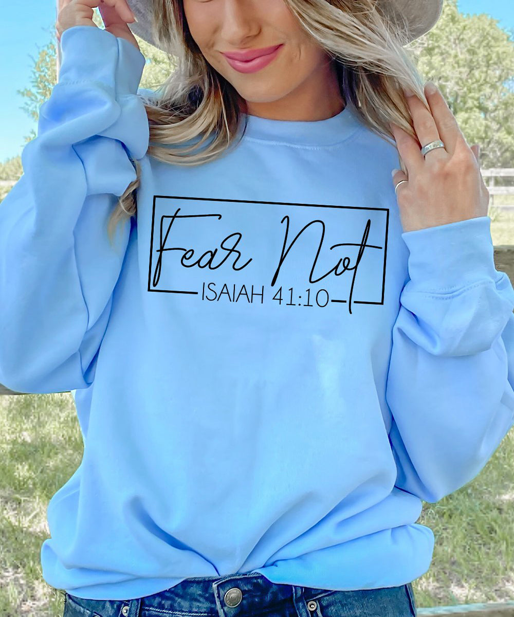 Fear Not Sweatshirt